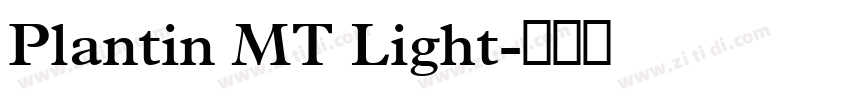 Plantin MT Light字体转换 Plantin MT Light字体转换